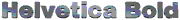 Helvetica Bold