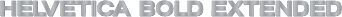 Helvetica Bold Extended